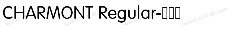CHARMONT Regular字体转换 CHARMONT Regular字体转换
